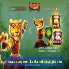 massagem tailandesa porto